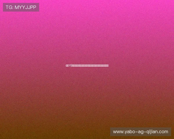 亚博YB官方下载最新版本,确保用户享受最稳定的体育博彩体验 亚博YB官方下载最新版本,确保用户享受最稳定的体育博彩体验